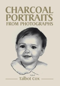 Abbildung von: Charcoal Portraits from Photographs - Partridge Publishing