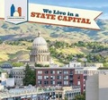 Cover: We Live in a State Capital - PowerKids Press
