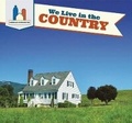 Cover: We Live in the Country - PowerKids Press
