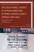 Cover: The Educational Lockout of African Americans in Prince Edward County, Virginia (1959-1964) - University Press of America