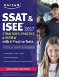 Cover: SSAT & ISEE 2017 Strategies, Practice & Review with 6 Practice Tests - Kaplan Publishing