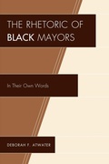 Cover: The Rhetoric of Black Mayors - University Press of America