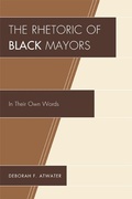 Cover: The Rhetoric of Black Mayors - University Press of America