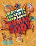 Cover: Everything You Need to Know about the Human Body - Kingfisher Books Ltd