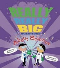 Enlarge image Cover: Really, Really Big Questions about Science - Kingfisher Books Ltd