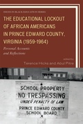 Cover: The Educational Lockout of African Americans in Prince Edward County, Virginia (1959-1964) - University Press of America
