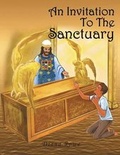 Cover: An Invitation to the Sanctuary - Xlibris