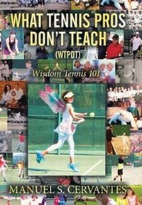 Abbildung von: What Tennis Pros Don't Teach (Wtpdt) - Xlibris