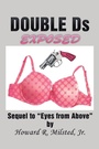 Cover: DOUBLE Ds EXPOSED - Xlibris