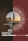 Cover: The Luminous Life of Our Prophet - Tughra Books