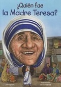 Cover: Quien Fue La Madre Teresa? - Loqueleo