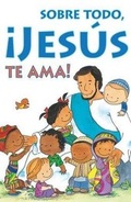 Cover: Most of All, Jesus Loves You! (Spanish) (25-Pack) - Crossway Books