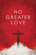 Cover: No Greater Love (25-Pack) - Crossway Books