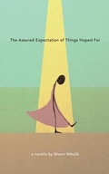 Cover: The Assured Expectation of Things Hoped For - Asymmetrical Press