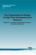 Cover: The Organizational Design of High-Tech Entrepreneurial Ventures - now publishers Inc