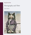Cover: Photography and Tibet - Reaktion Books