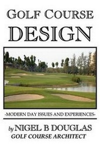 Abbildung von: Golf Course Design, Modern Day Issues and Experiences - New Generation Publishing