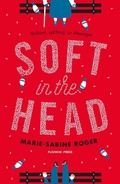 Cover: Soft in the Head - Pushkin Press