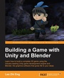 Cover: Building a Game with Unity and Blender - Packt Publishing