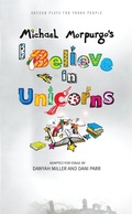 Cover: I Believe in Unicorns - Oberon Books Ltd