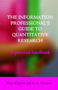 Enlarge image Cover: The Information Professional's Guide to Quantitative Research - Facet Publishing