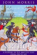 Cover: The Age of Arthur - Weidenfeld & Nicolson History