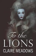 Cover: To the Lions - Urbane Publications