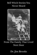 Cover: Bell Witch Stories You Never Heard - McClanahan Publishing House