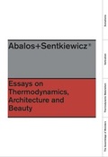 Cover: Essays on Thermodynamics, Architecture and Beauty - Actar Publishers