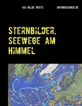 Cover: Sternbilder, Seewege am Himmel - Books on Demand
