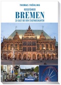 Cover: Reisef&uuml;hrer Bremen - Koehler Verlag