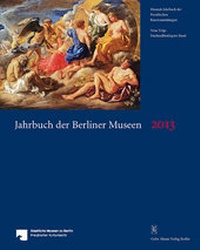 Abbildung von: Jahrbuch der Berliner Museen. Jahrbuch der Preussischen Kunstsammlungen. Neue Folge / Jahrbuch der Berliner Museen 55. Band (2013) - Mann, Gebr.