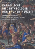 Cover: Katholische Bildertheologie der fr&uuml;hen Neuzeit - Mann, Gebr.