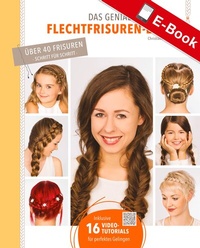 Abbildung von: Das geniale Flechtfrisuren-Buch - Landwirtschaftsverlag