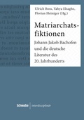 Cover: Matriarchatsfiktionen - Schwabe Verlagsgruppe AG Schwabe Verlag