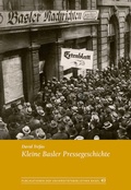 Cover: Kleine Basler Pressegeschichte - Schwabe Verlagsgruppe AG Schwabe Verlag