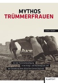Cover: Mythos Tr&uuml;mmerfrauen - Klartext
