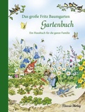 Cover: Das gro&szlig;e Fritz Baumgarten Gartenbuch - Titania
