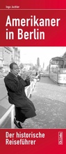 Cover: Amerikaner in Berlin - Christoph Links Verlag
