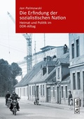 Cover: Die Erfindung der sozialistischen Nation - Christoph Links Verlag
