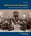 Cover: Berlin und seine Brauereien - Christoph Links Verlag