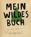 Cover: Mein wildes Buch - Antje Kunstmann Verlag
