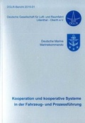 Cover: Kooperation und kooperative Systeme in der Fahrzeug- und Prozessf&uuml;hrung - Deutsche Gesellschaft f. Luft- u. Raumfahrt