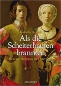 Cover: Als die Scheiterhaufen brannten - KRAL