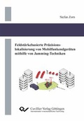 Cover: Feldst&auml;rkebasierte Pr&auml;zisionslokalisierung von Mobilfunkendger&auml;ten mithilfe von Jamming-Techniken - Cuvillier Verlag