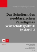 Cover: Das Scheitern des neoklassischen Paradigmas - Wirtschaftspolitik in der EU - &Ouml;GB Verlag