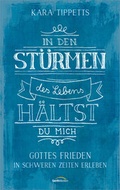 Cover: In den St&uuml;rmen des Lebens h&auml;ltst du mich - Gerth Medien