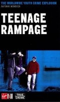 Enlarge image Cover: Teenage Rampage - True Crime