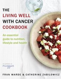 Enlarge image Cover: The Living Well With Cancer Cookbook - Transworld Digital