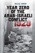 Cover: Year Zero of the Arab-Israeli Conflict 1929 - Brandeis University Press